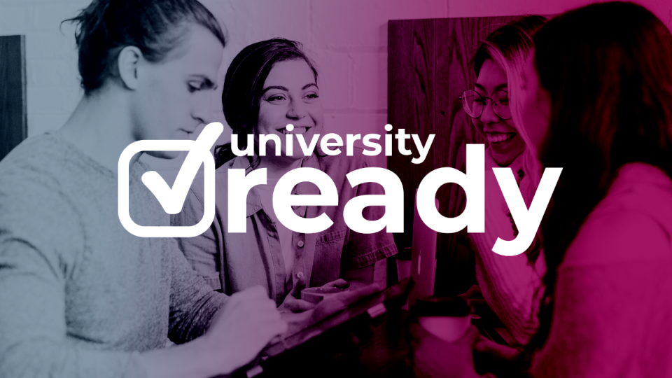 A group of students sitting at a table, overlaid with the words University Ready